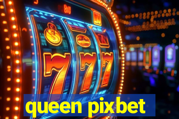 queen pixbet